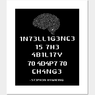 1n73ll1g3nc3 shirt Intelligence Is The Ability To Adapt To Change Posters and Art